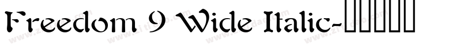 Freedom 9 Wide Italic字体转换